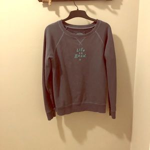 Life is good sweatshirt